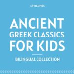 Ancient Greek Classics for Kids – Bilingual Collection
