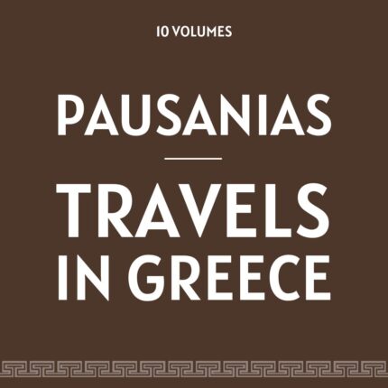 Pausanias – Travels in Greece
