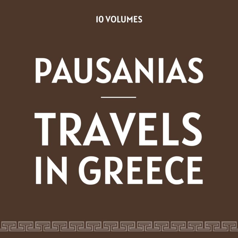 Pausanias – Travels in Greece
